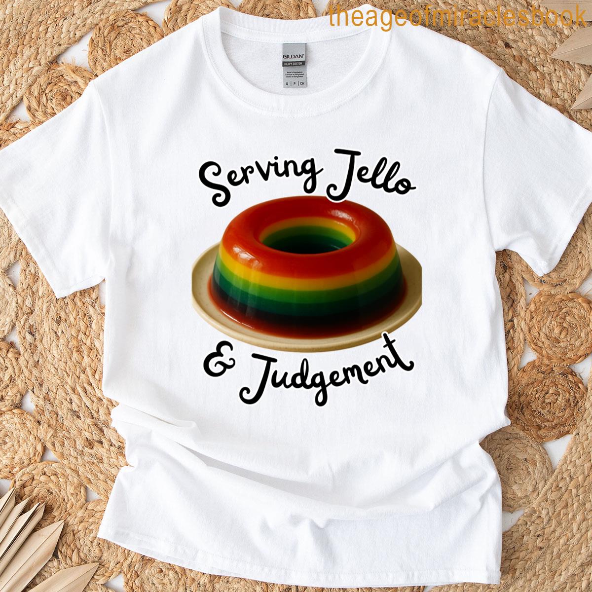 Jello – Serving Jello Judgement T-shirt