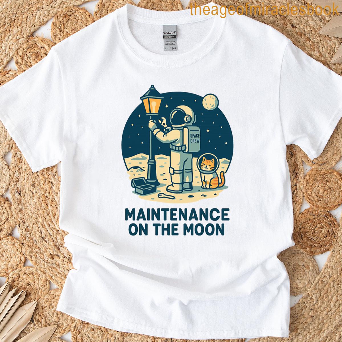 Maintenance On The Moon T-shirt