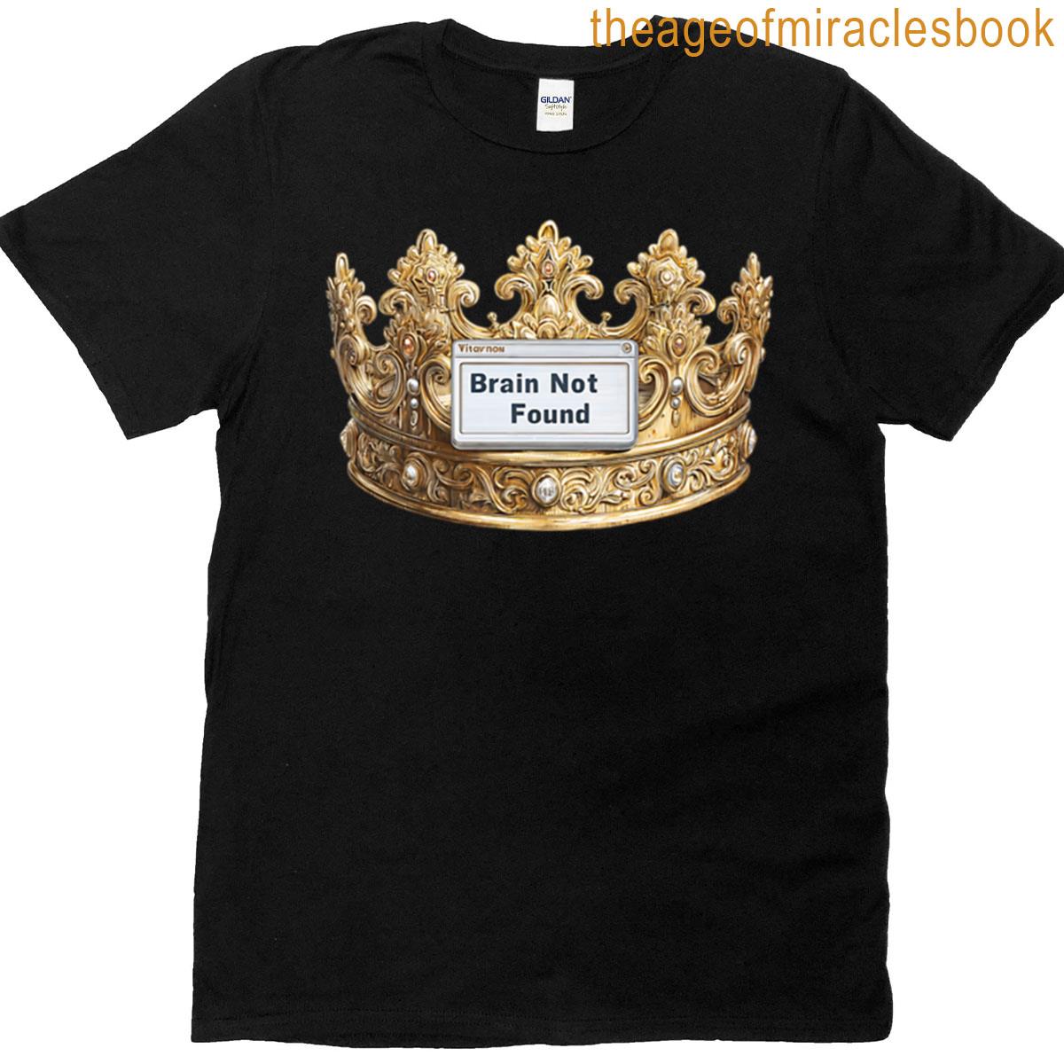 Creative Crown Design Featuring A Playful Statement About Missing Thoughts In A Whimsical Style T-shirt