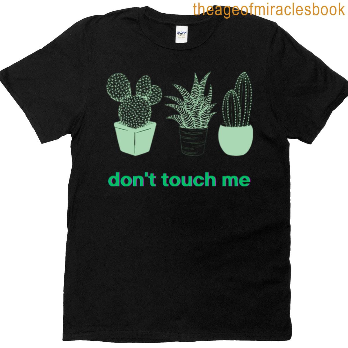 Dont Touch Me T-shirt