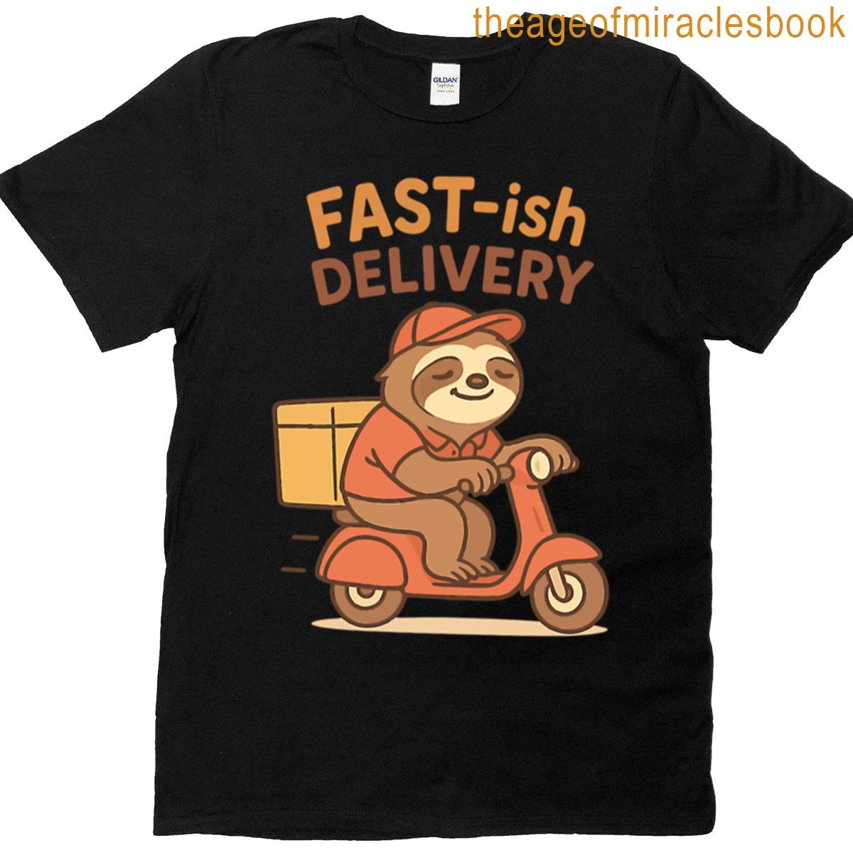 Fast-ish Delivery T-shirt