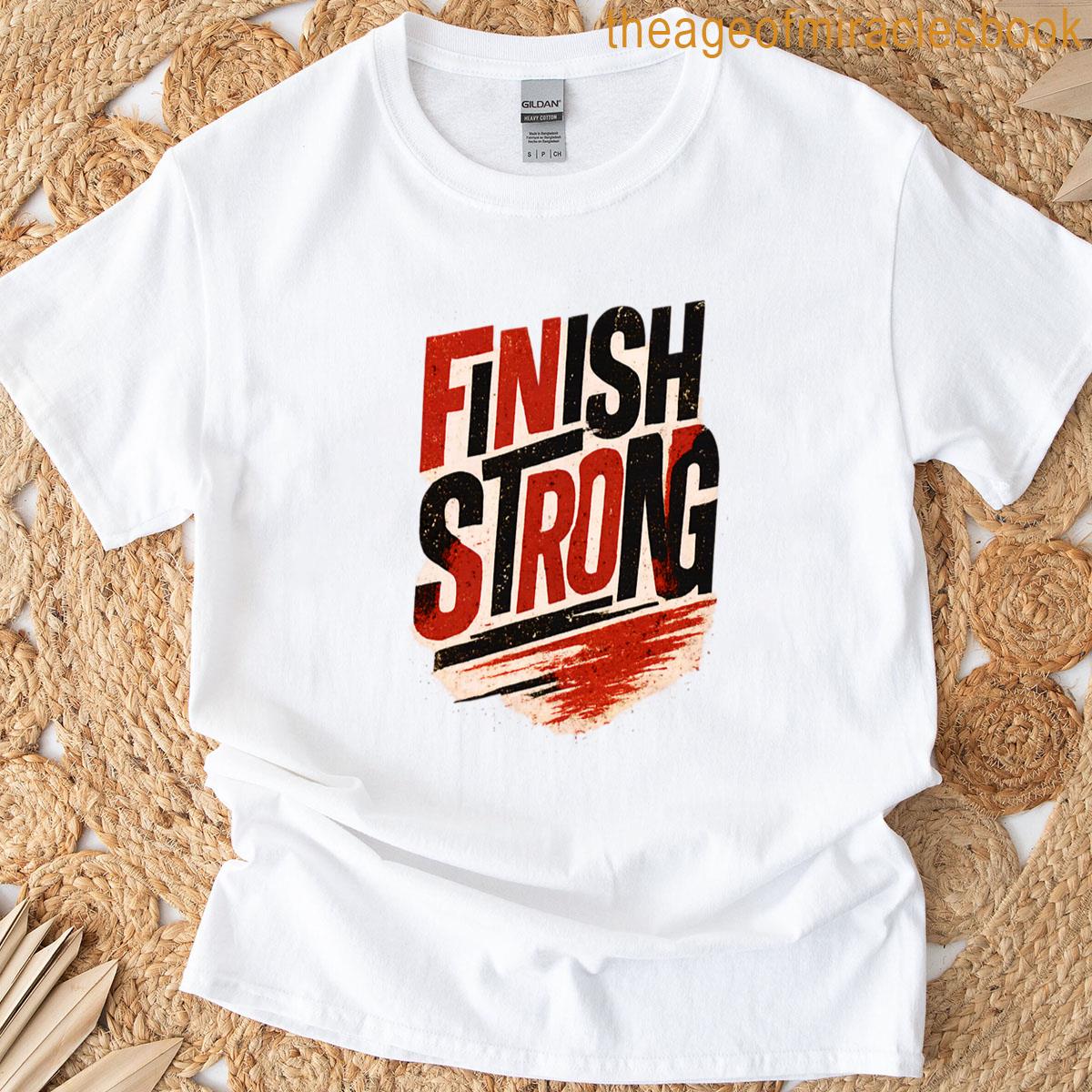 Finish Strong Racing Typography Vibe T-shirt