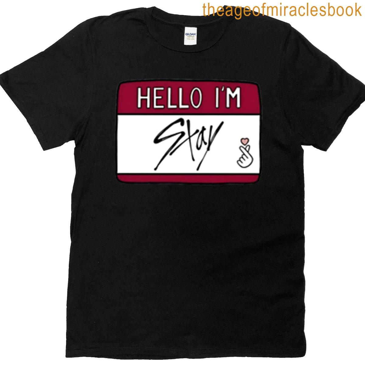 Hello Im Stay T-shirt