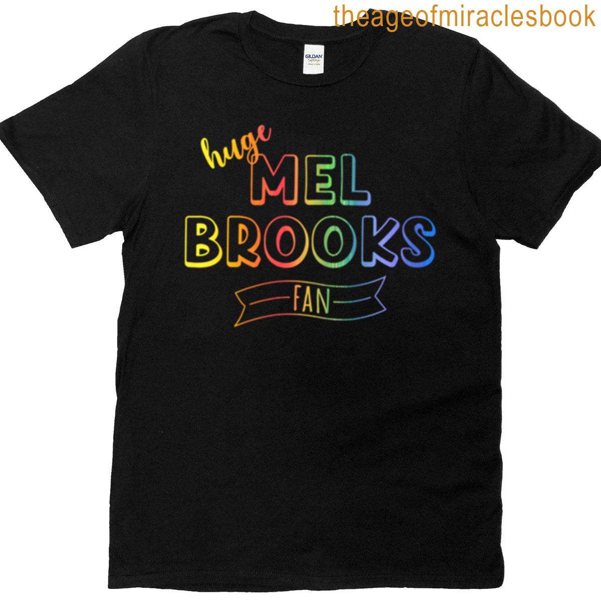 Huge Mel Brooks Fan T-shirt