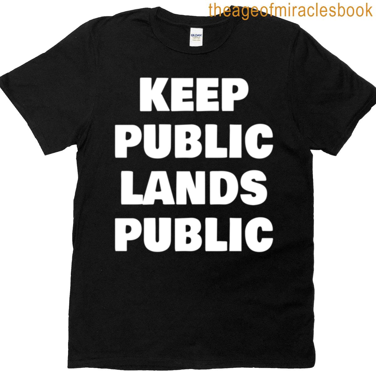 Keep Public Lands Public T-shirt