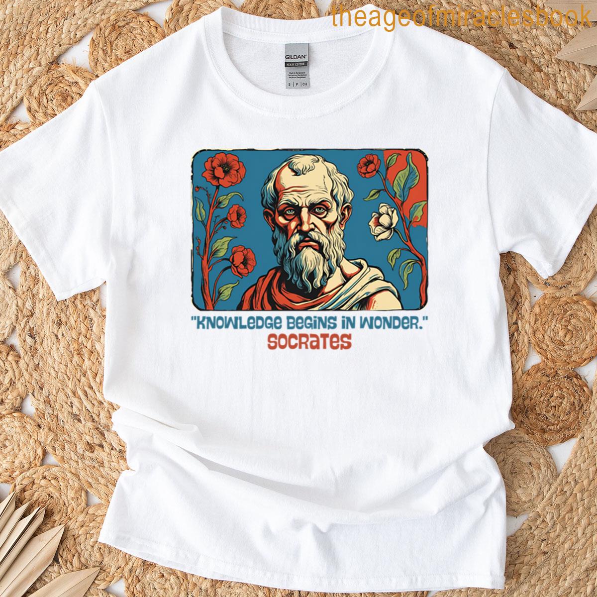 Knowledge Begins In Wonder Socrates T-shirt