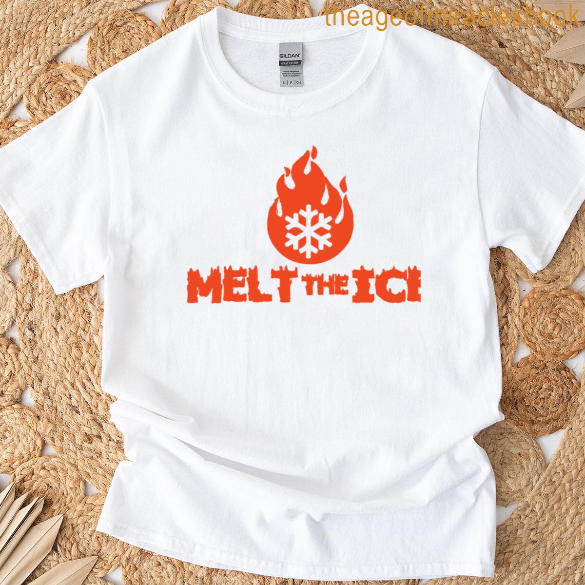 Melt The Ice T-shirt