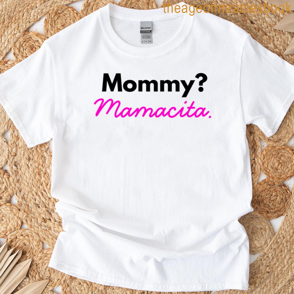 Mommy Mamacita T-shirt