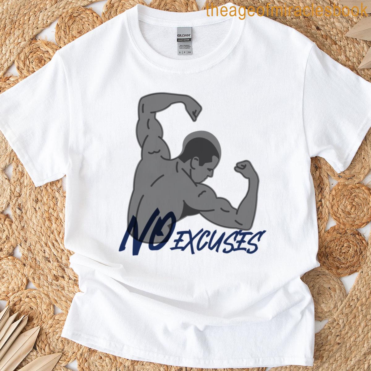 No Excuses T-shirt