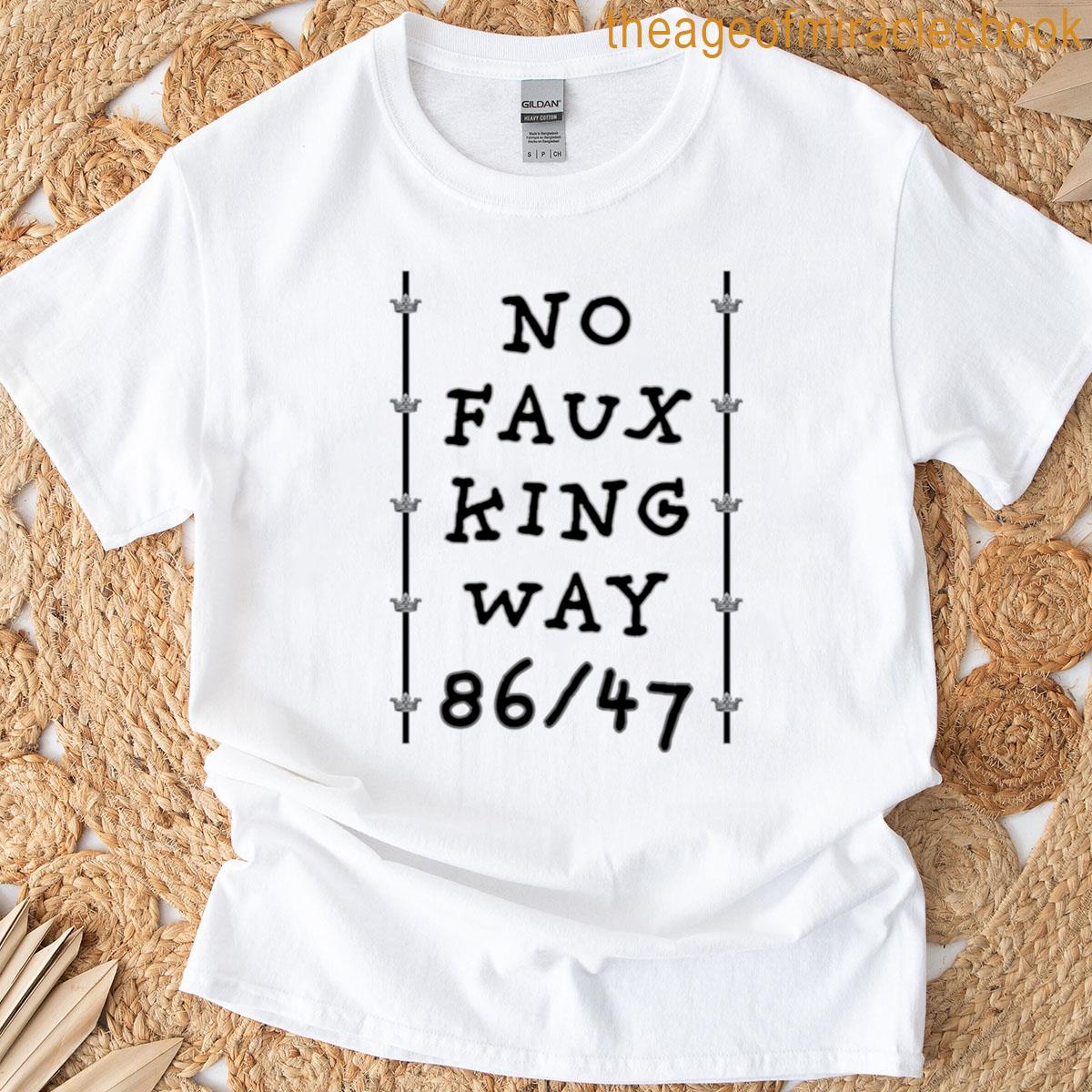No Faux King Way T-shirt