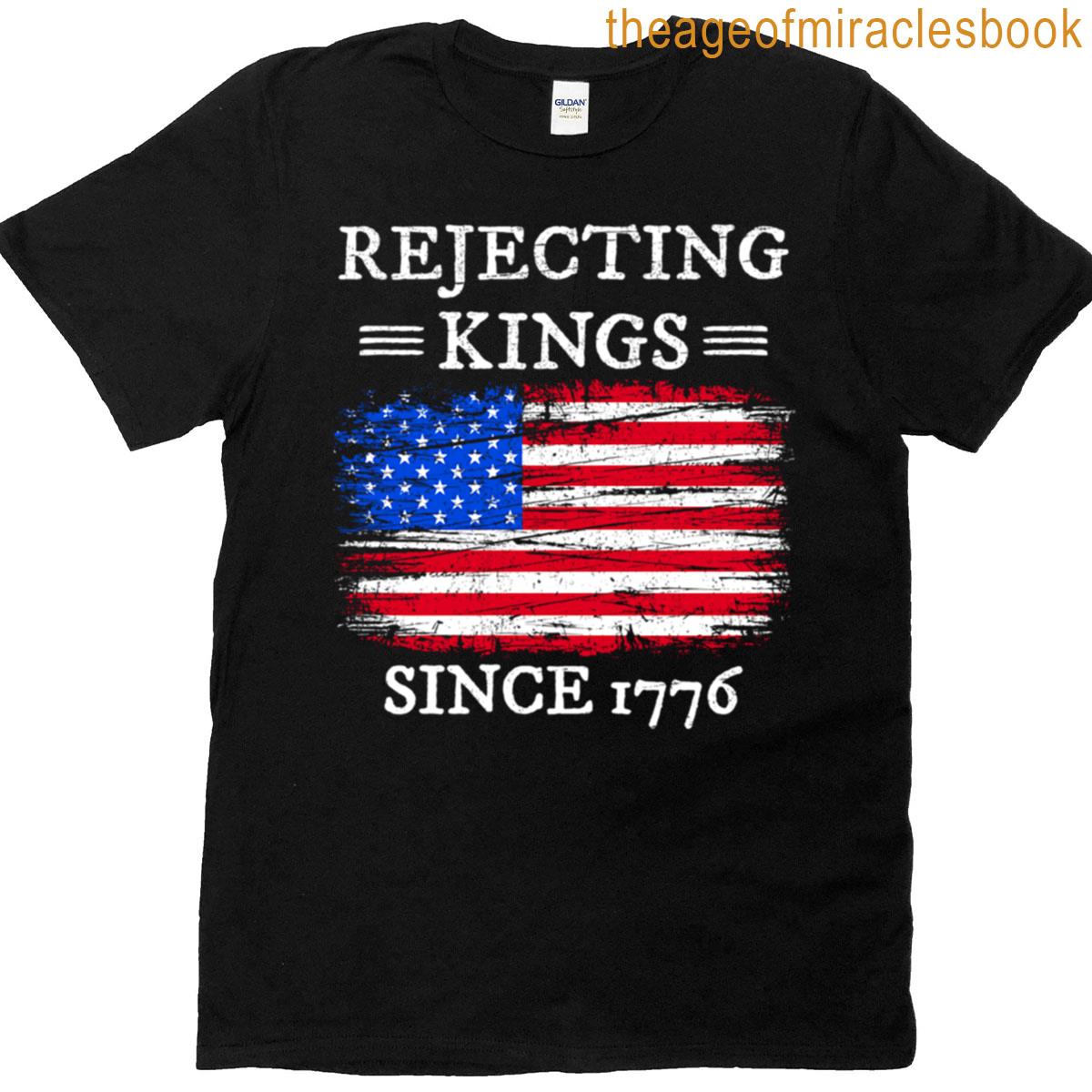 Rejecting Kings Since 1776 Vintage T-shirt