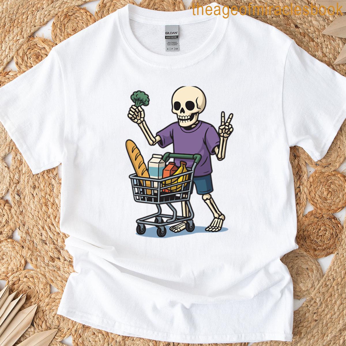 Skeleton Doing Grocery Shopping Funny Everyday Skeleton Art T-shirt