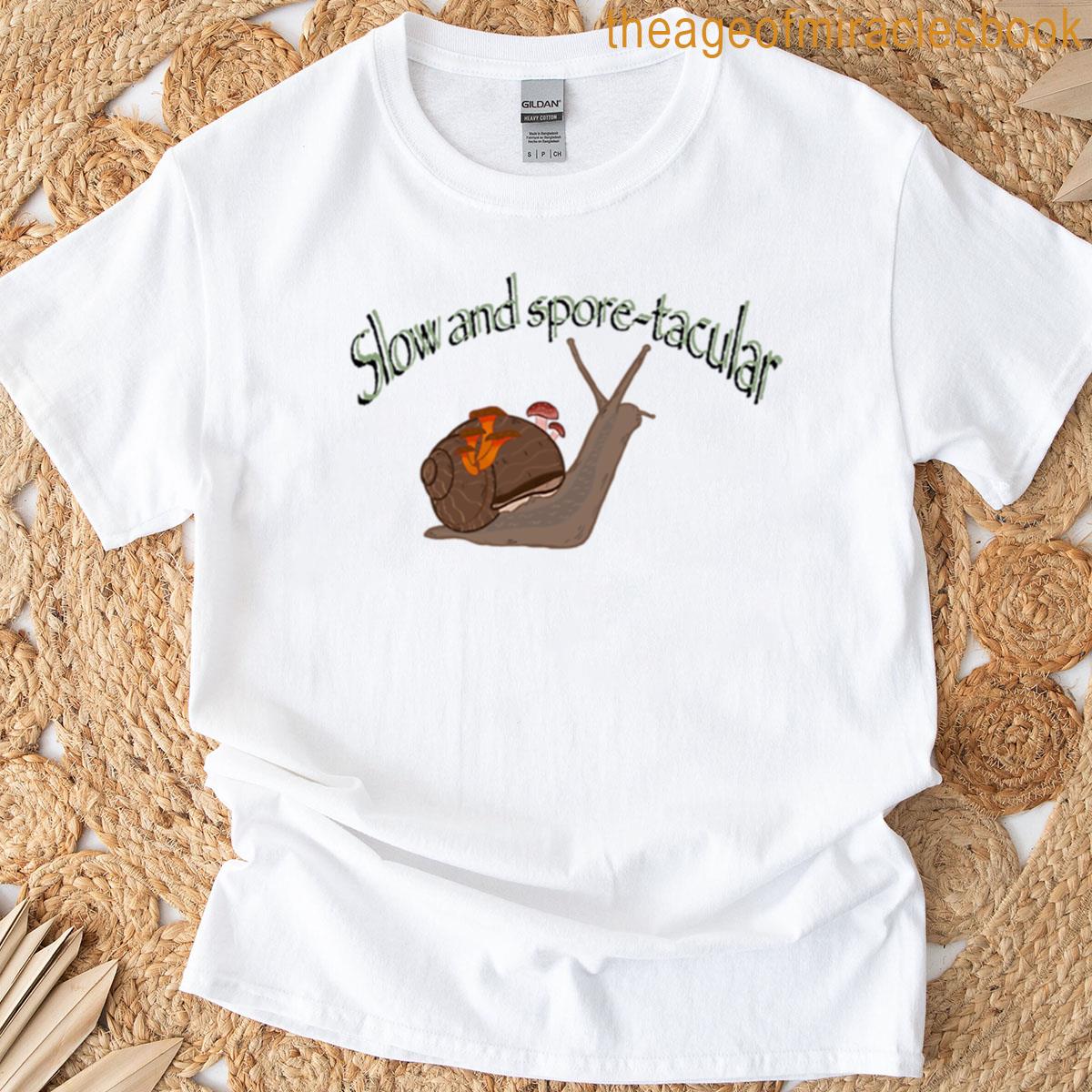 Slow And Spore-tacular T-shirt