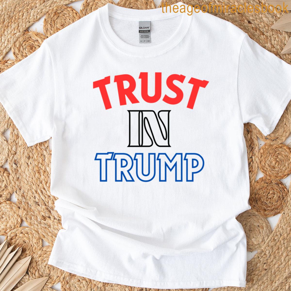 Trust In Trump T-shirt