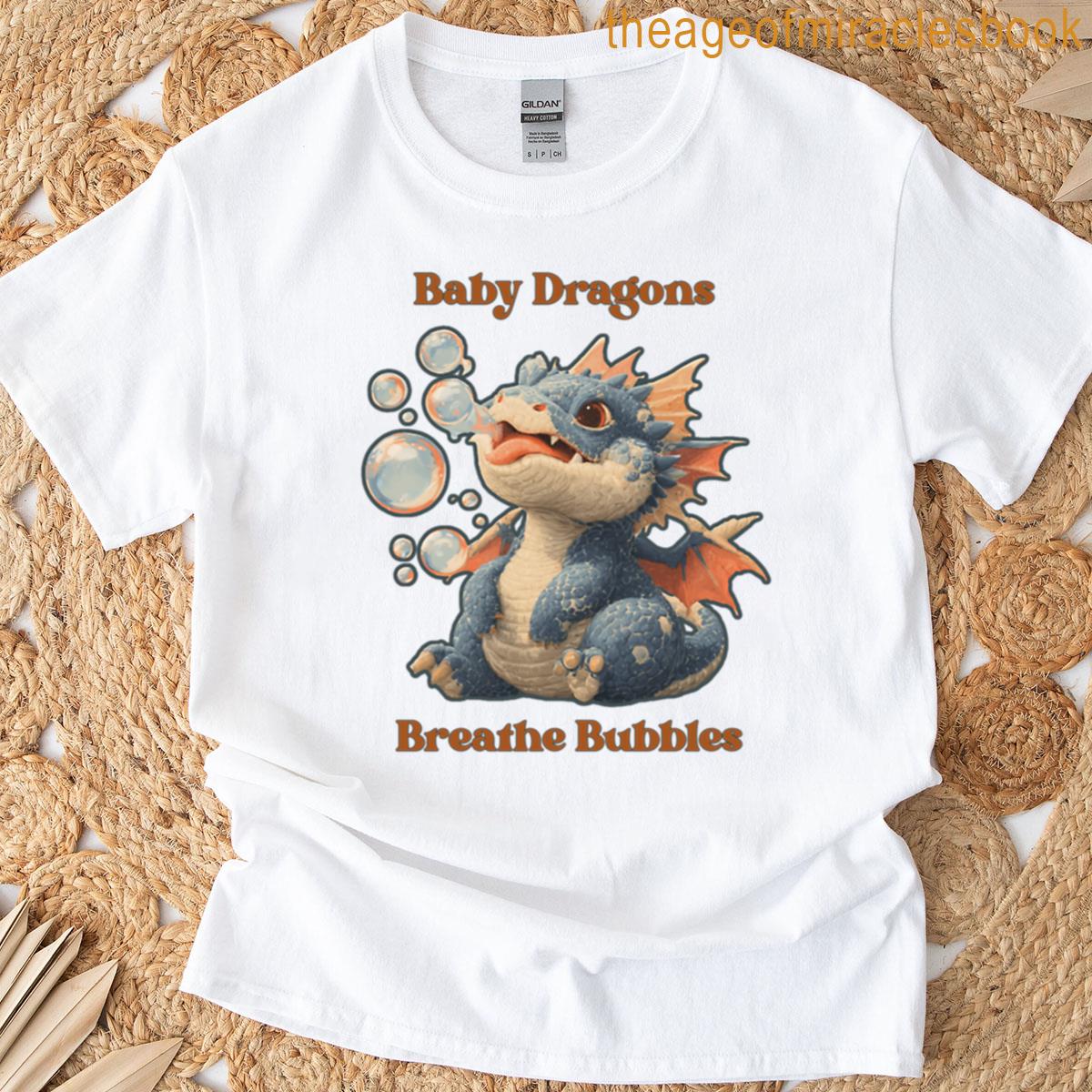 Baby Dragons Breathe Bubbles T-shirt