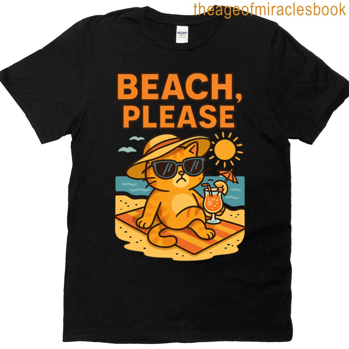 Beach Please Funny Grumpy Cat Summer Vacation Design T-shirt