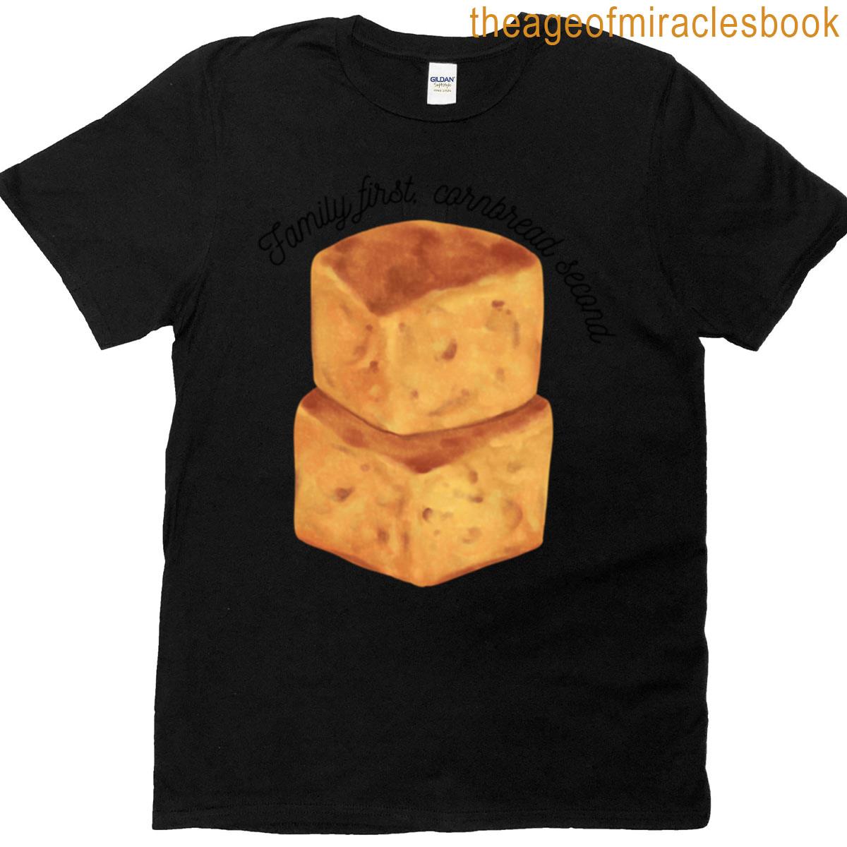 Family First Cornbread Second T-shirt