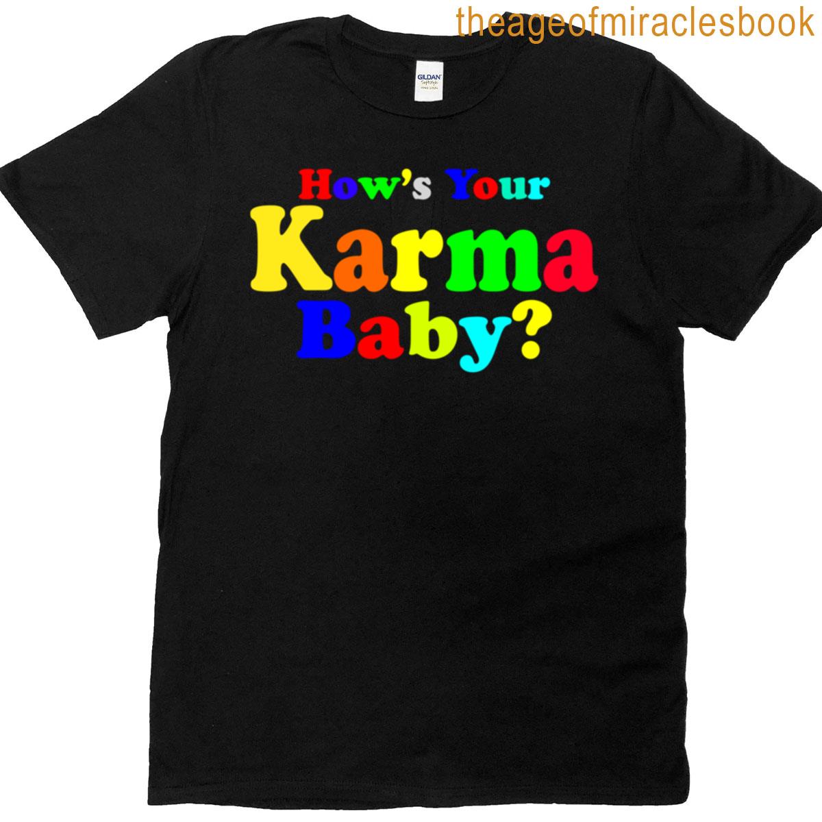 Hows Your Karma Baby T-shirt