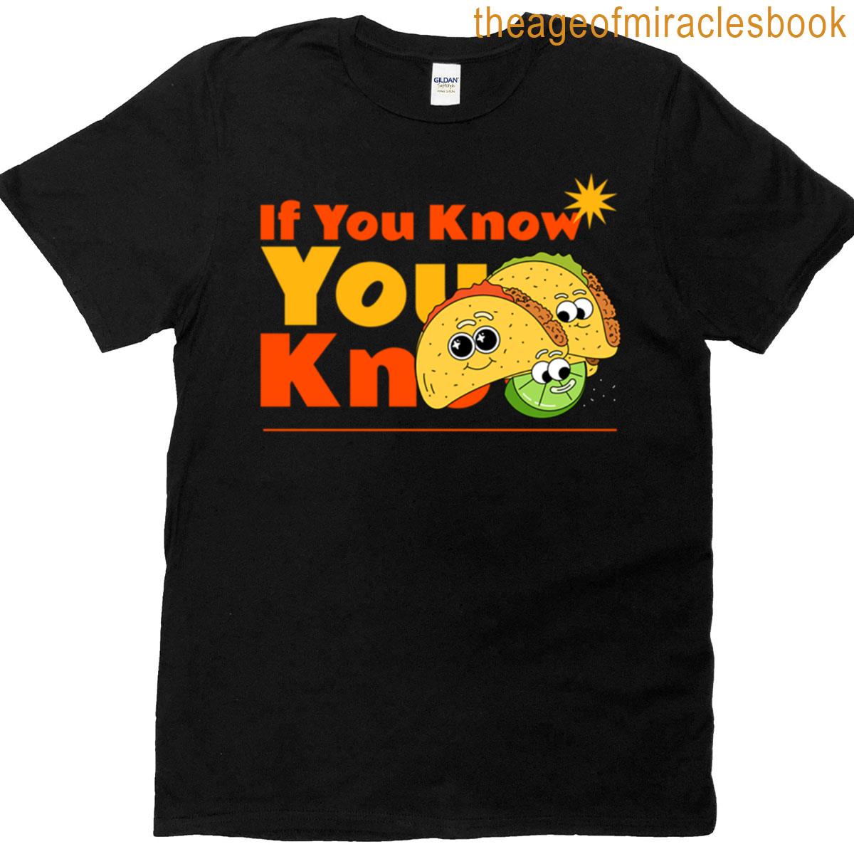 If You Know You Know T-shirt