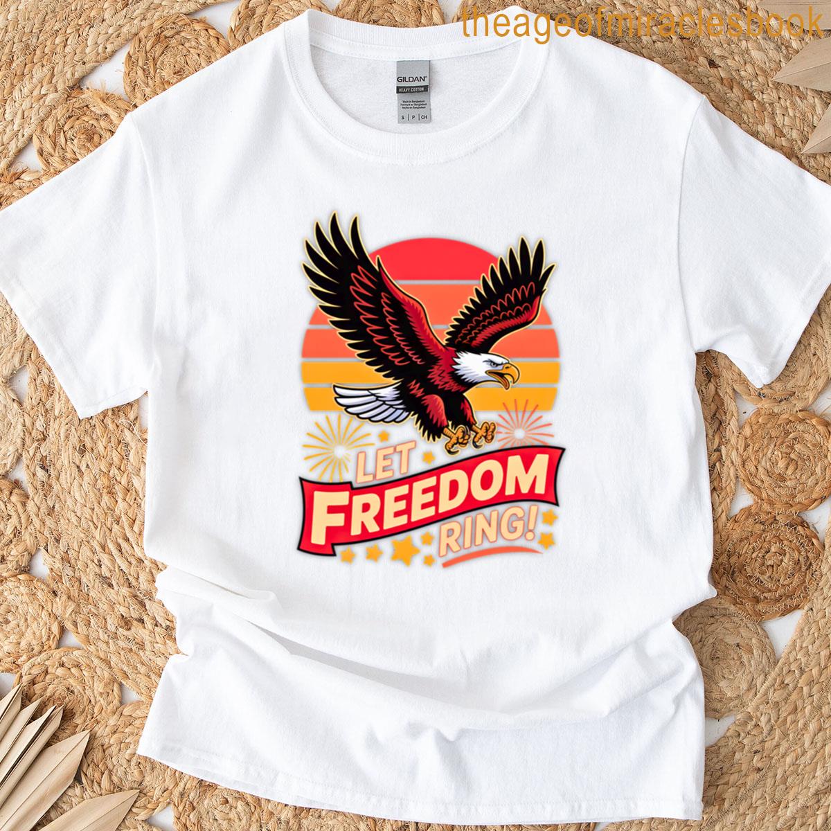 Let Freedom Ring T-shirt