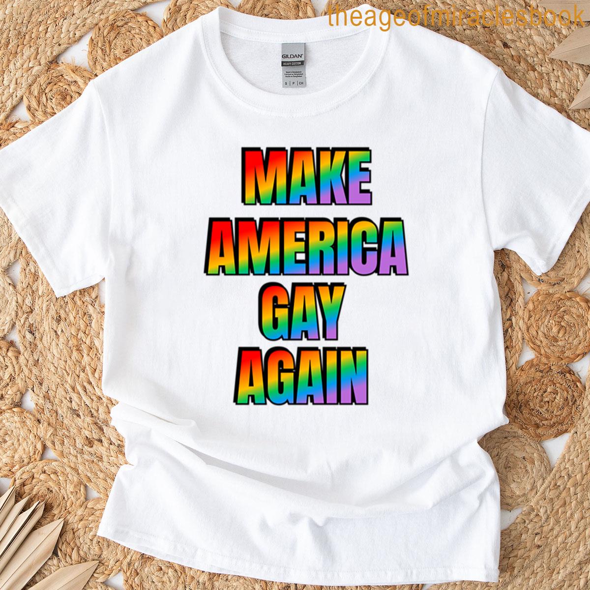 Make America Gay Again T-shirt