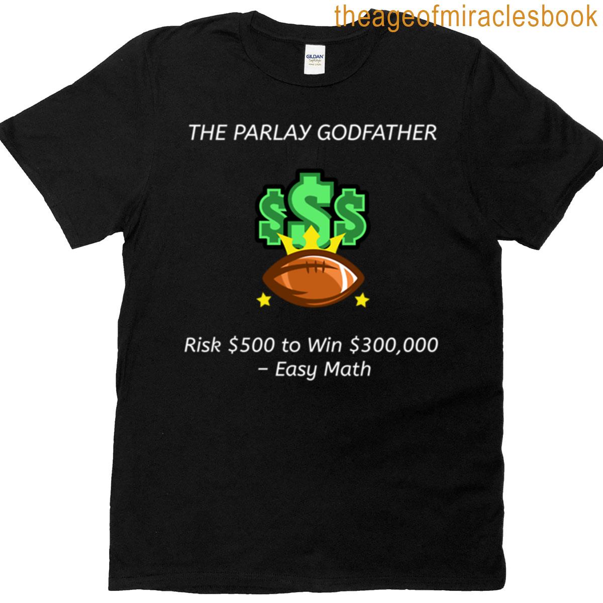 The Parlay Godfather T-shirt