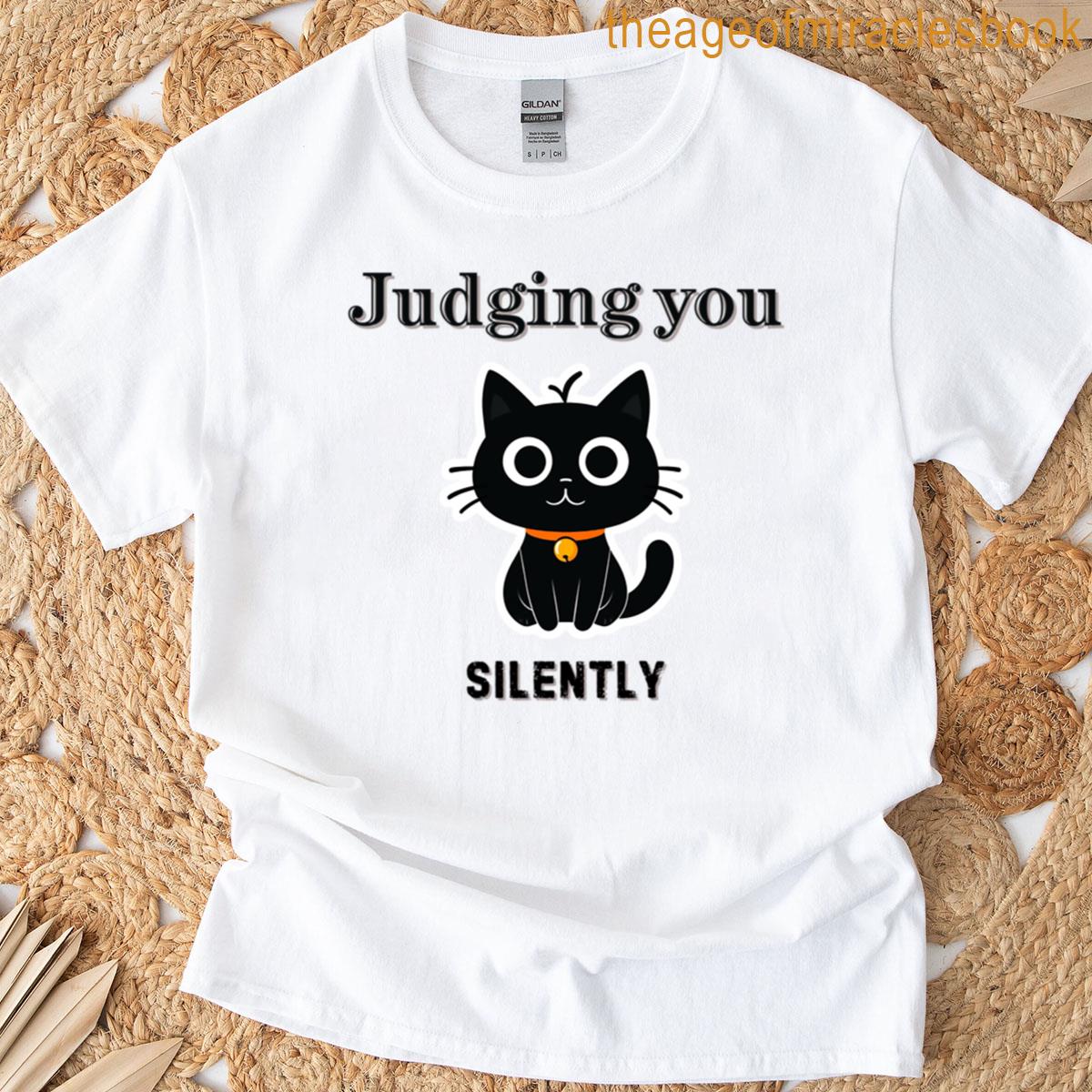 Judging You Silently T-shirt