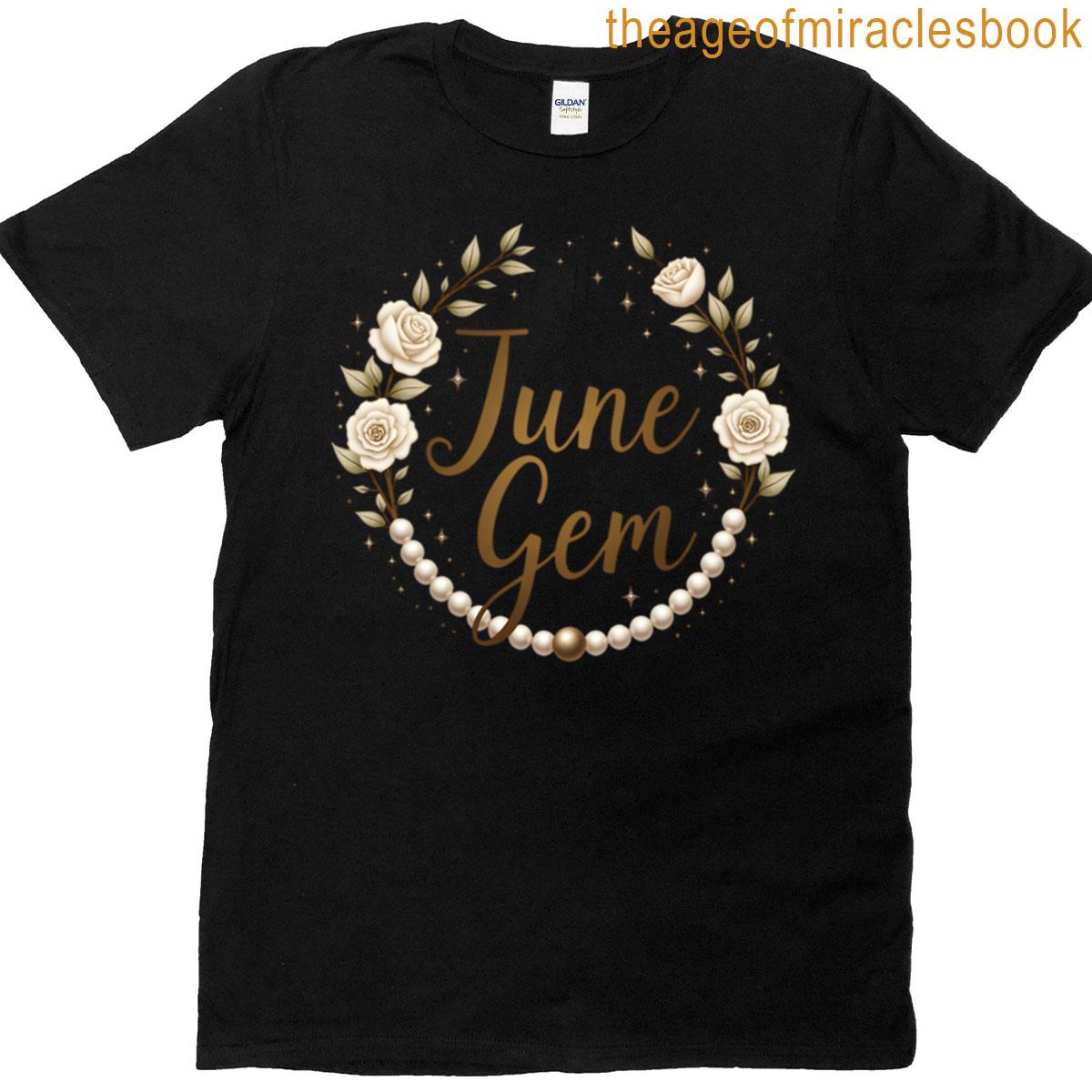 June Gem Pearl Birthstone T-shirt