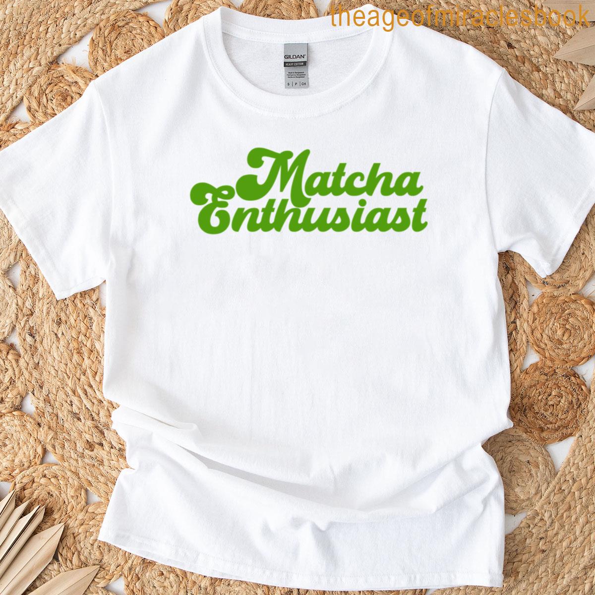 Matcha Enthusiast T-shirt