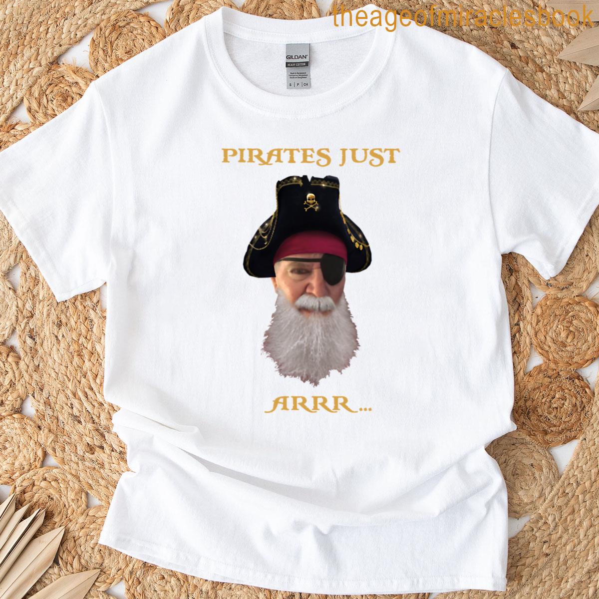 Pirates Just Arrr T-shirt