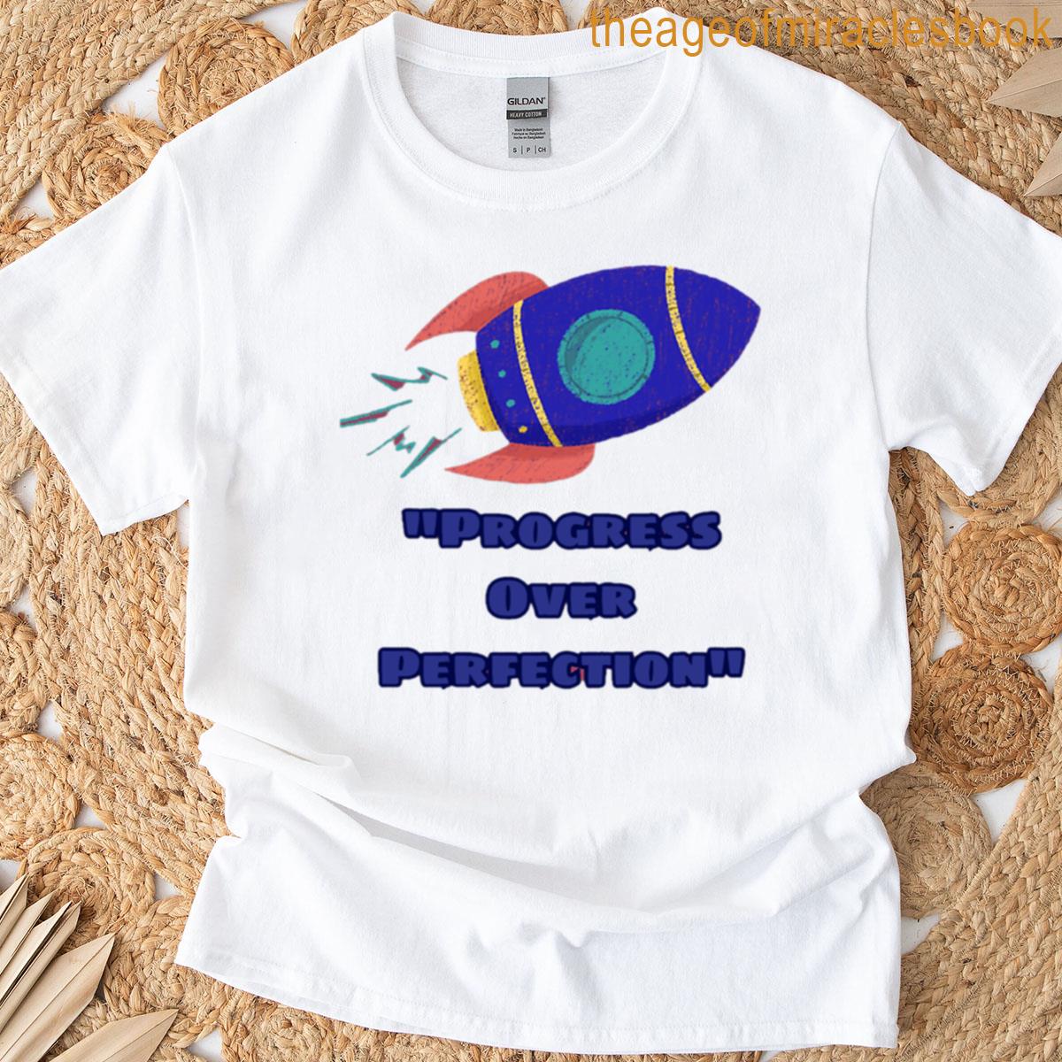Progress Over Perfection T-shirt