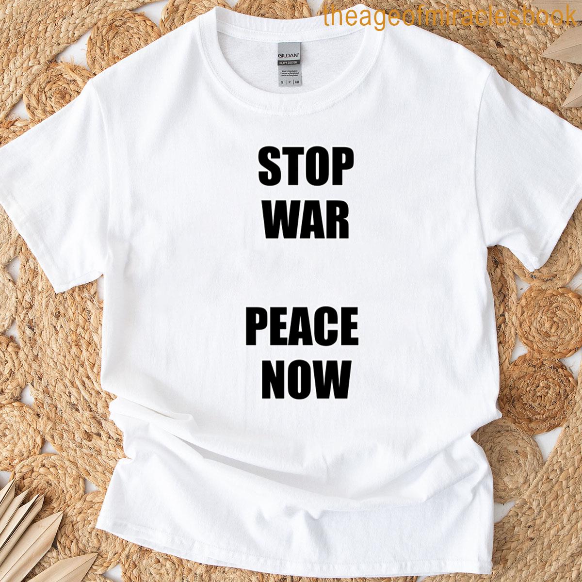 Stop War – Peace Now T-shirt
