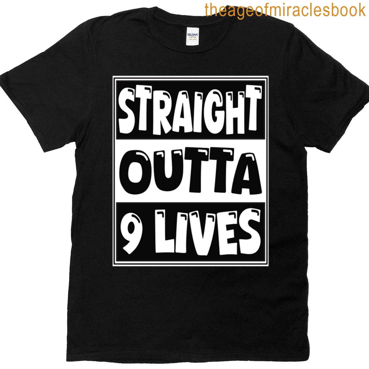 Straight Outta 9 Lives T-shirt