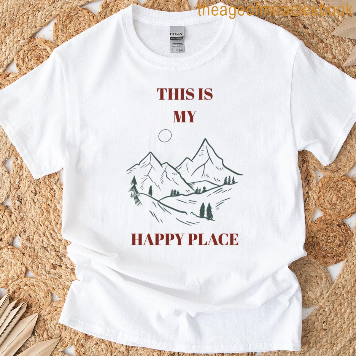 This Is My Happy Place T-shirt