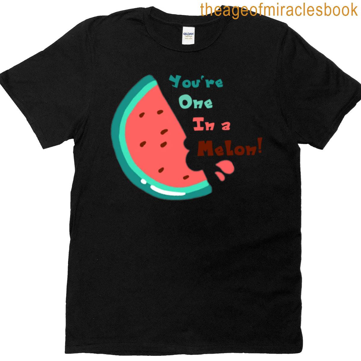Youre One In A Million Melon T-shirt