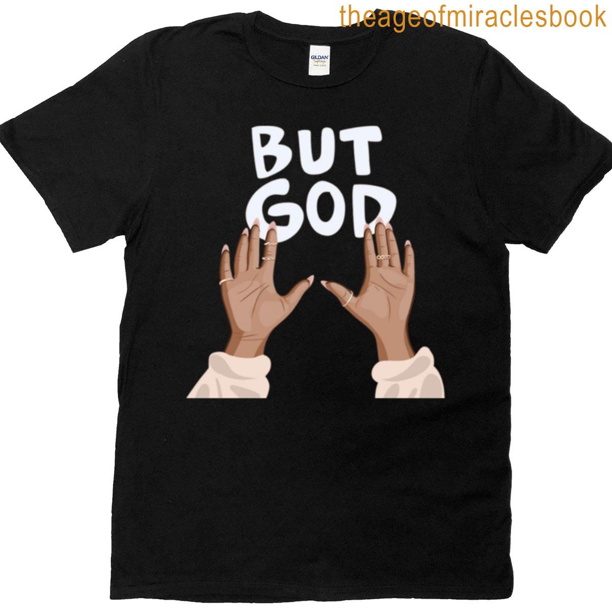 But God Bold Christian Statement T-shirt