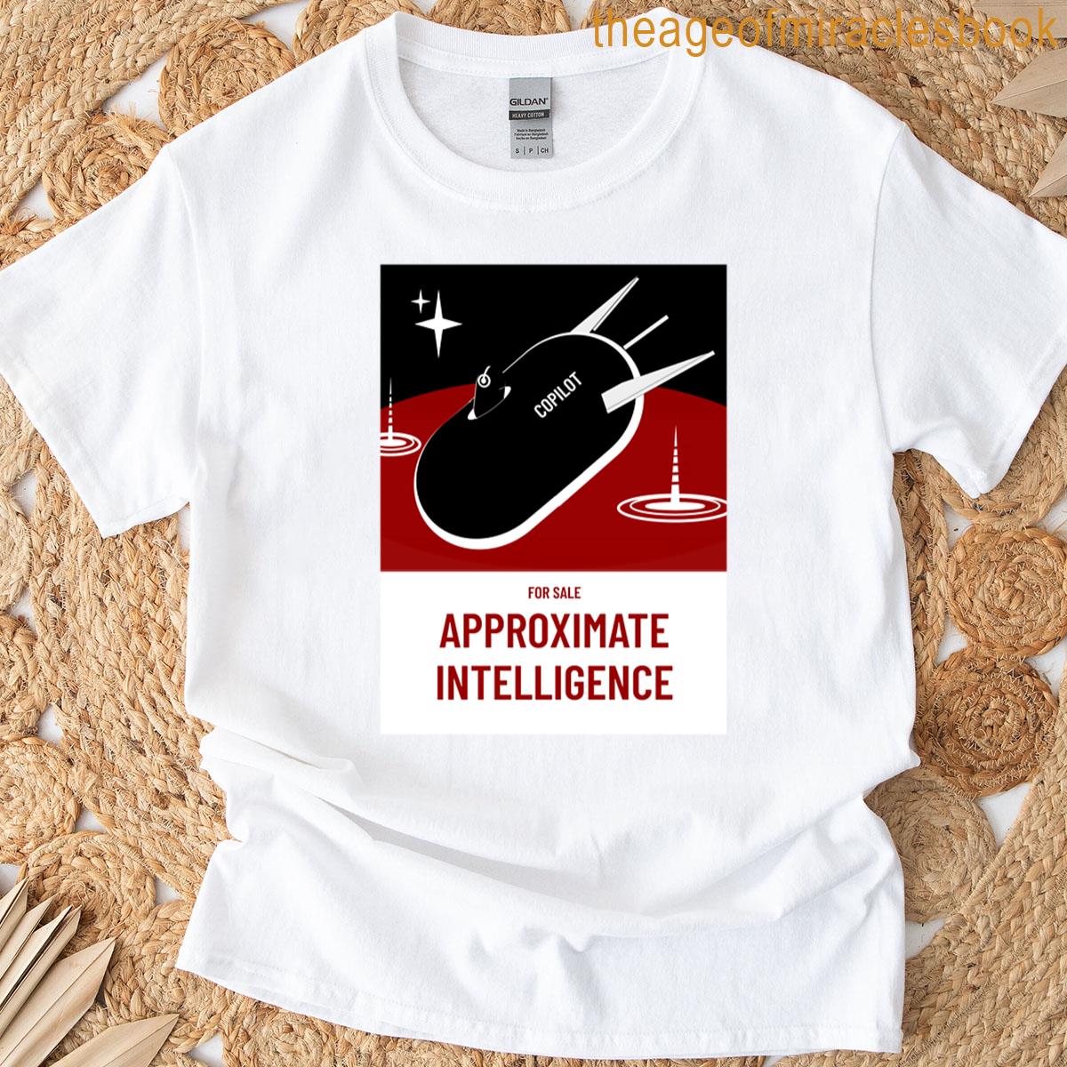For Sale Approximate Intelligence – Copilot Active T-shirt