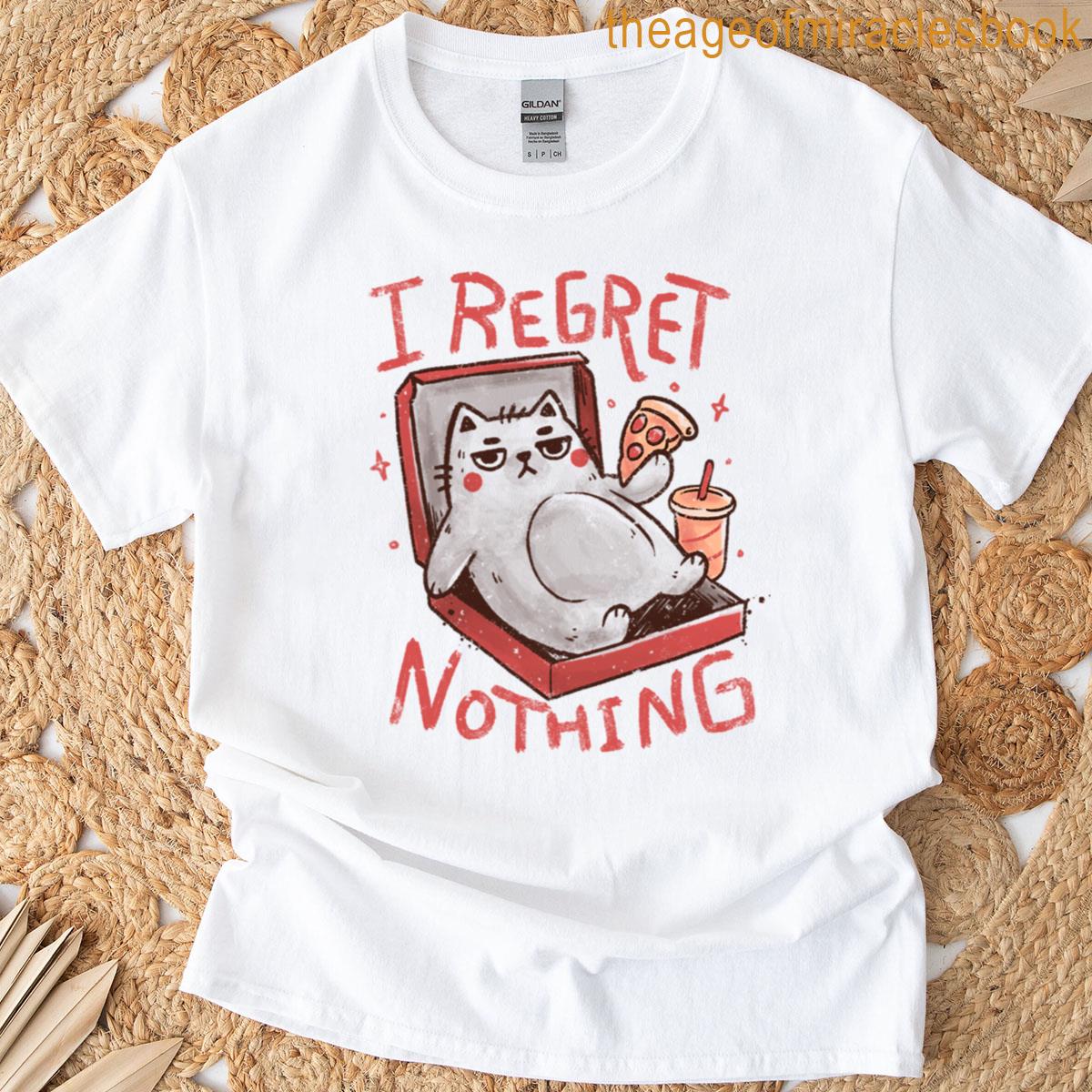 I Regret Nothing Ironic Boring Cat T-shirt