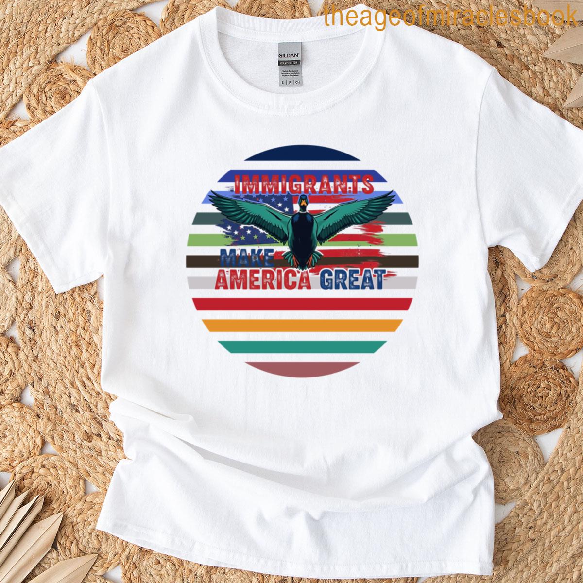 Immigrants Make America Great T-shirt