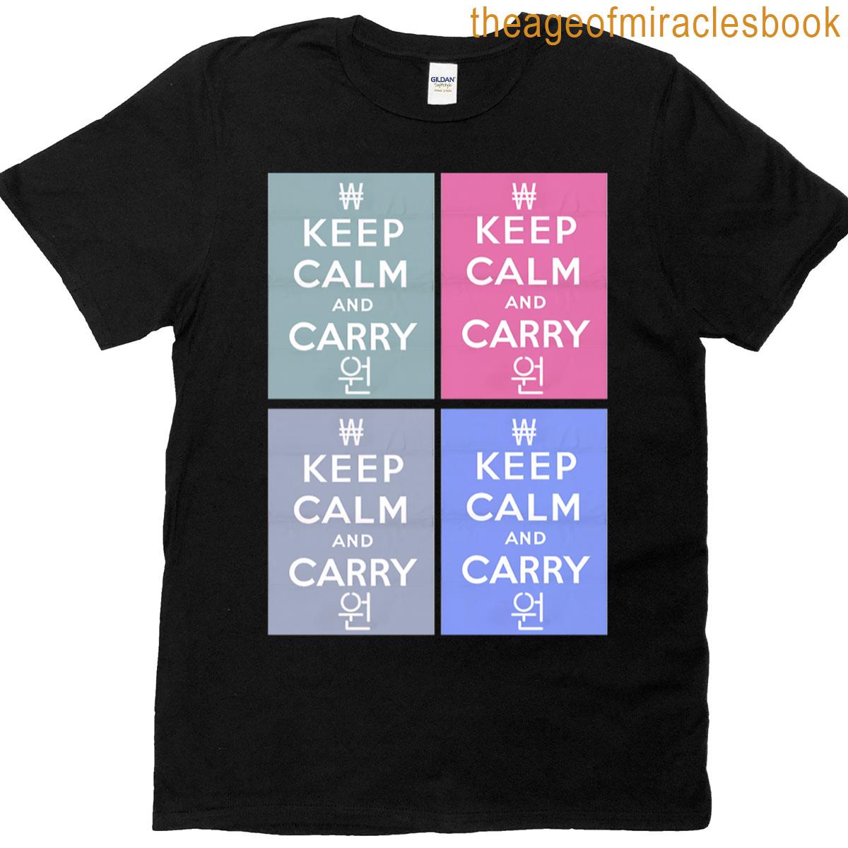 Keep Calm And Carry Won T-shirt