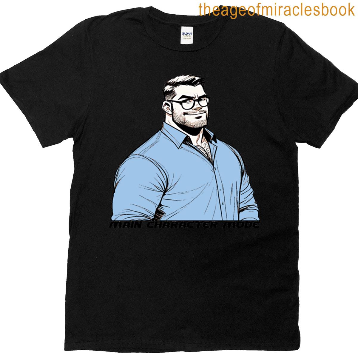 Main Character Mode T-shirt
