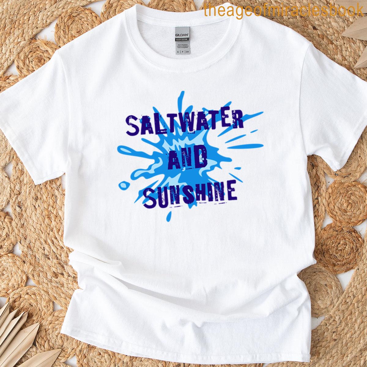 Saltwater And Sunshine T-shirt