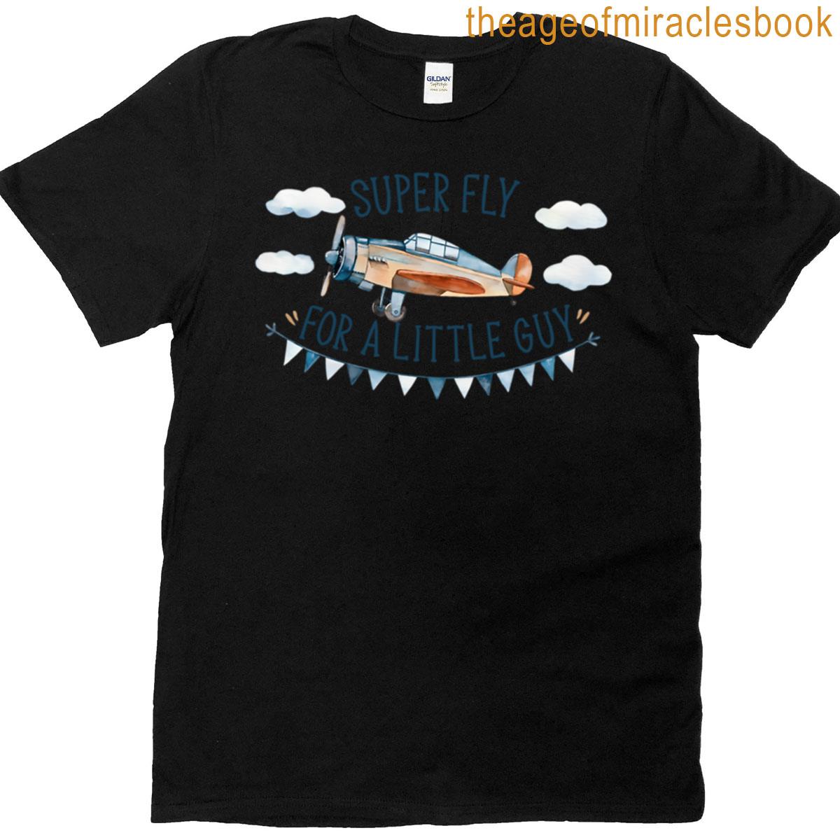 Super Fly For A Little Guy Airplane Copilot T-shirt
