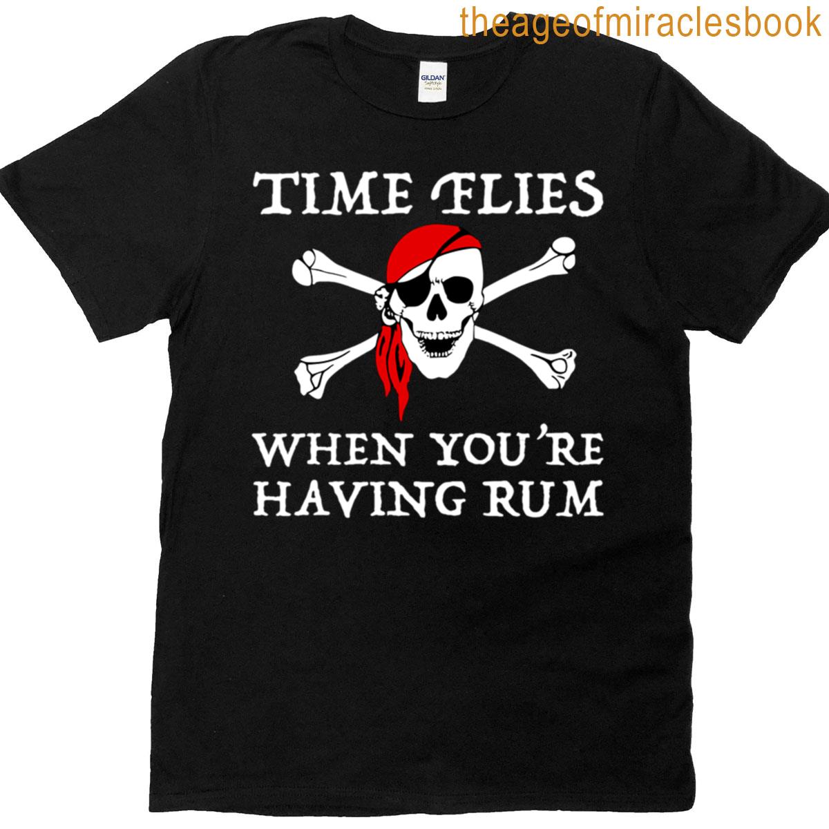 Time Flies When Youre Having Rum T-shirt