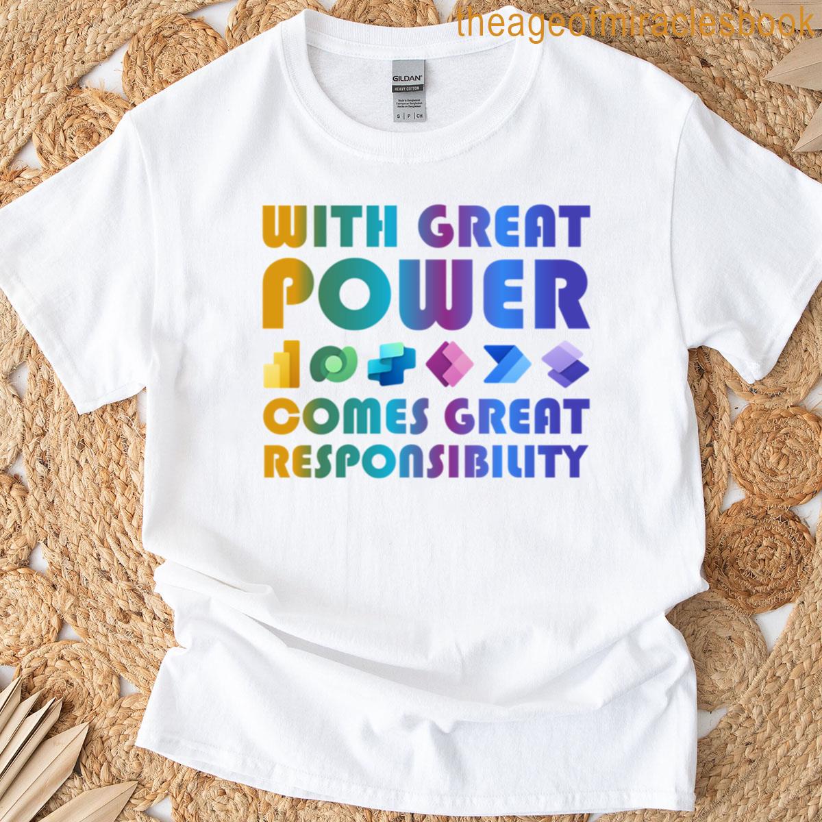With Great Power T-shirt