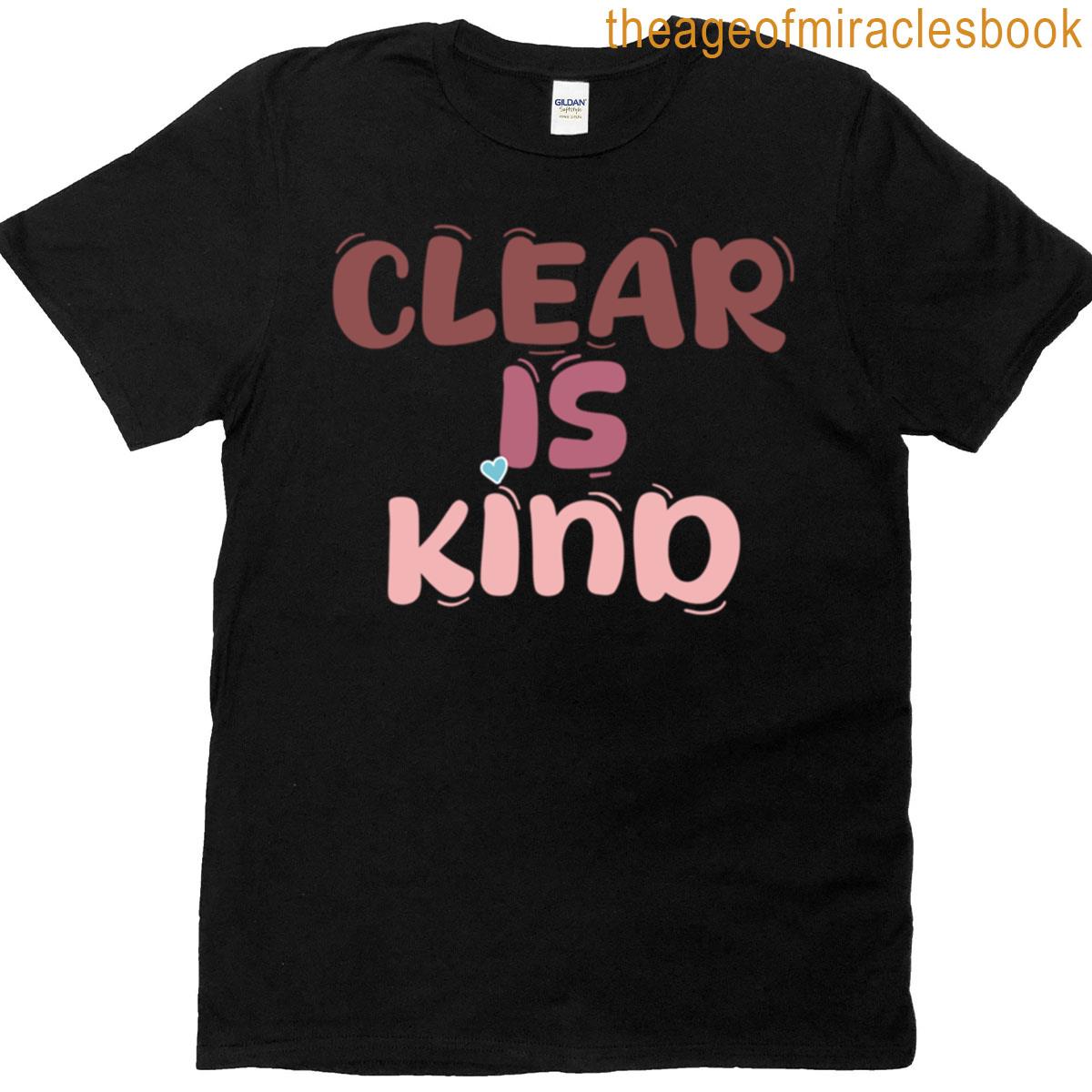 Clear Is Kind Bold Communication Boundaries Quote T-shirt