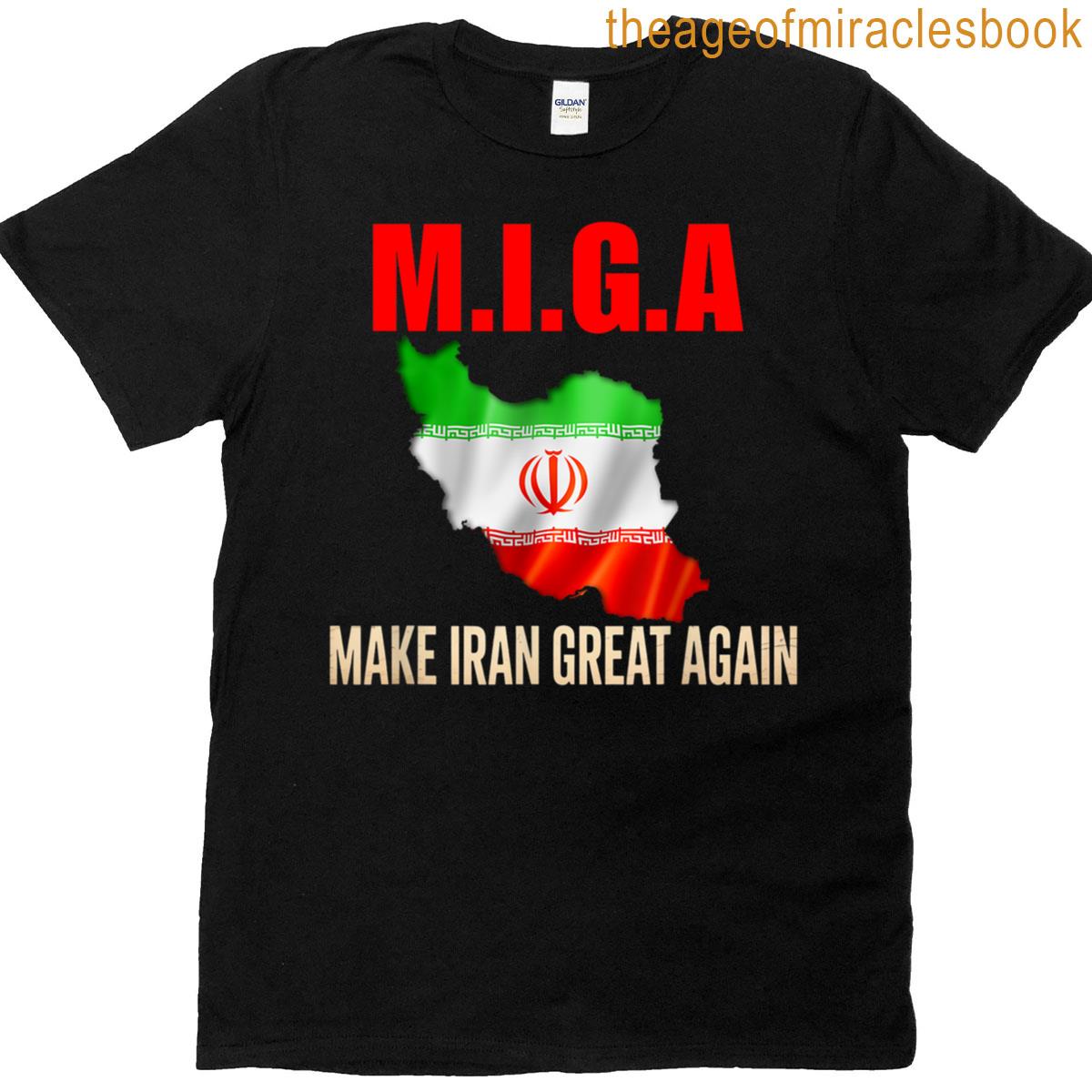 Make Iran Great Again Miga T-shirt