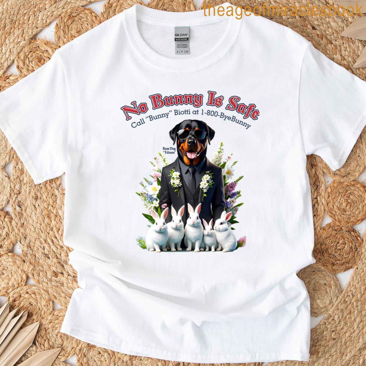 No Bunny Is Safe T-shirt