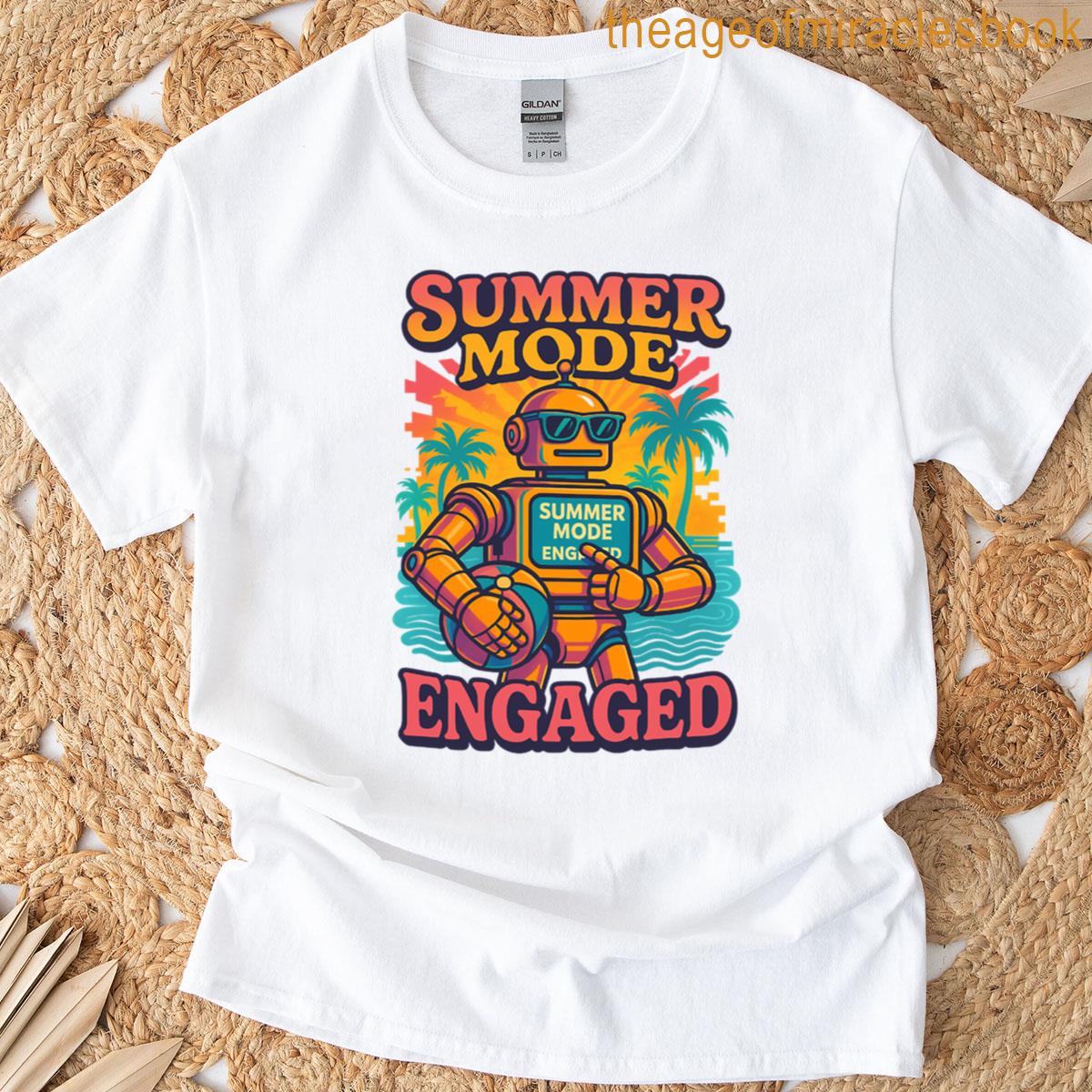 Summer Mode Engaged T-shirt