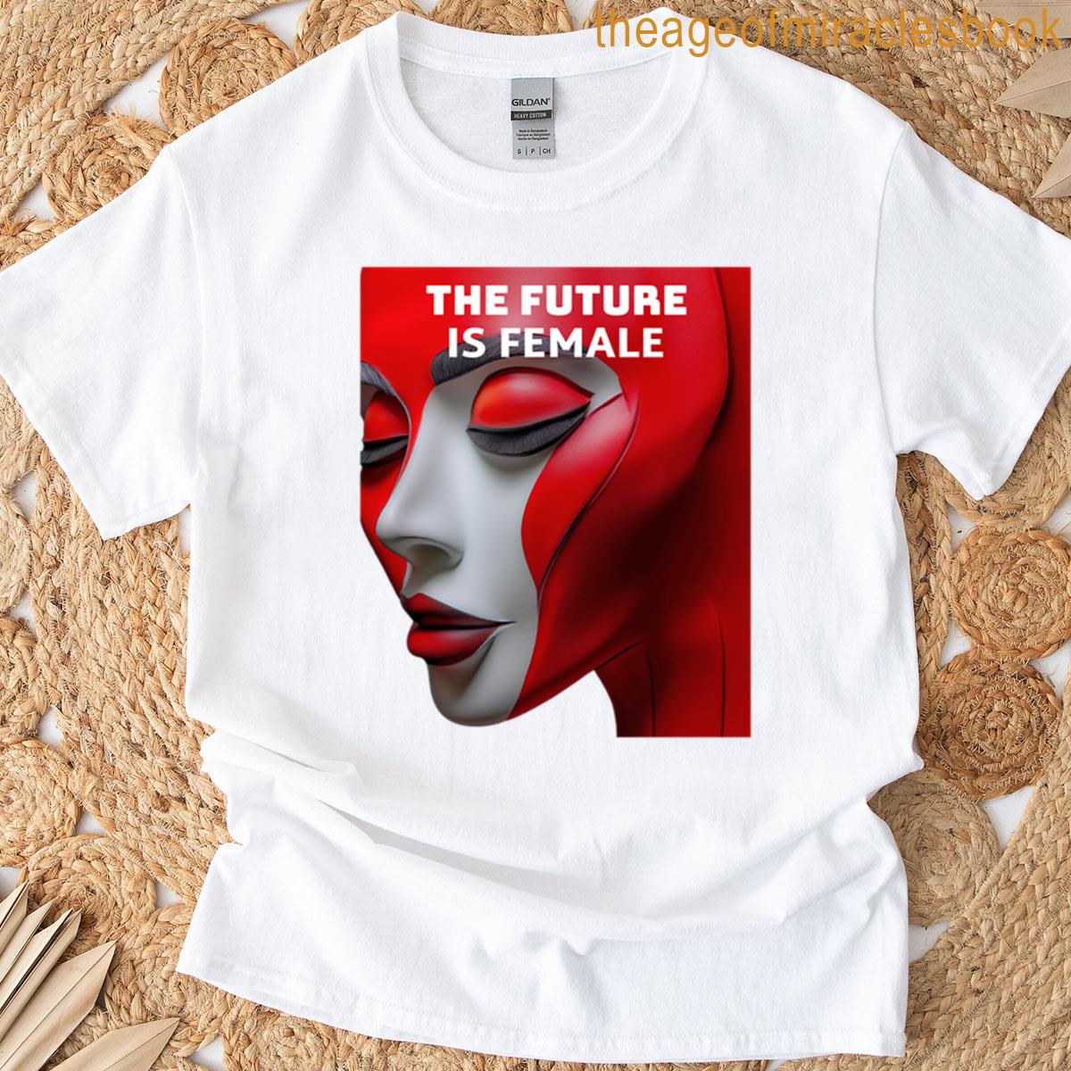 The Future Is Female T-shirt